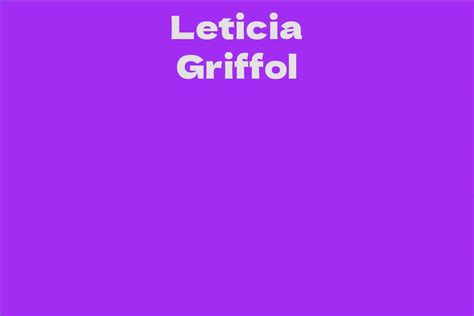 Leticia griffol. Things To Know About Leticia griffol. 